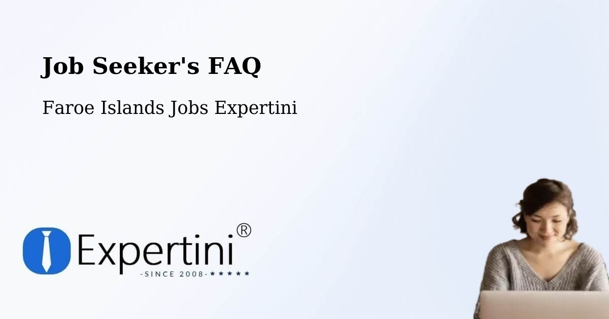 Job Seeker FAQ – Í Fámara - Faroe Islands Jobs Expertini